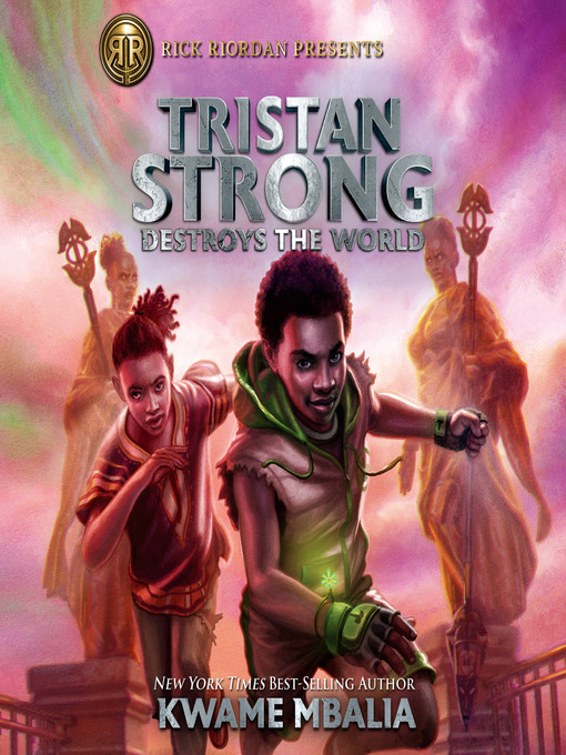 Title details for Tristan Strong Destroys the World by Kwame Mbalia - Available